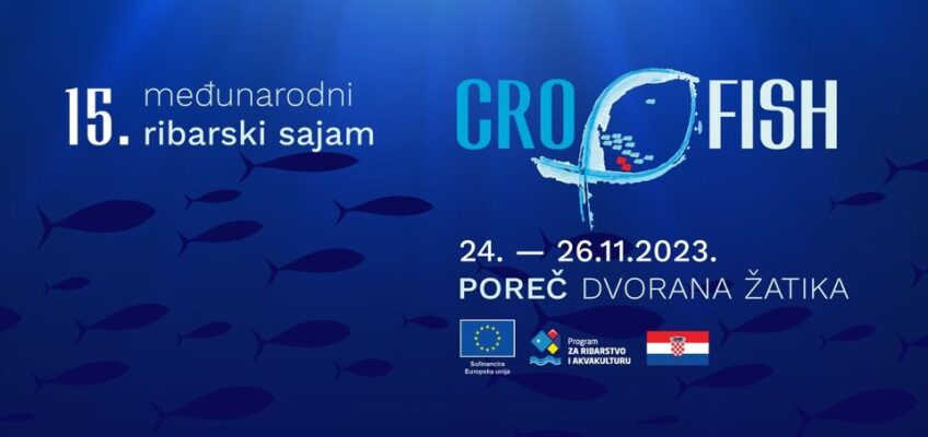 CROFISH – 15. međunarodni sajam ribarstva, ribarske opreme, akvakulture, sportskog ribolova i sportova na vodi