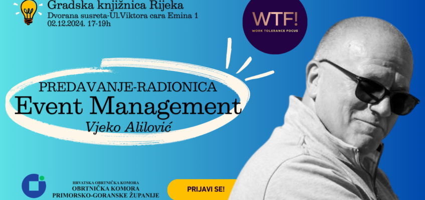 WTF! Work Tolerance Focus – Jedinstvena radionica event managementa u Rijeci