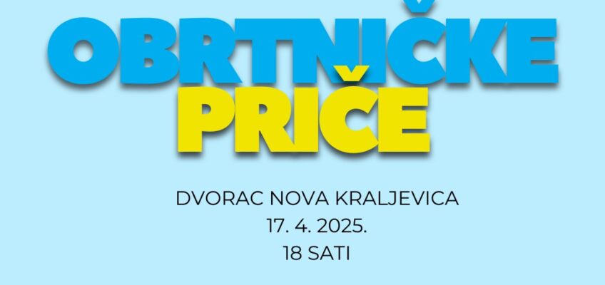 2. Obrtničke priče, 17. travnja 2025. u Dvorcu Nova Kraljevica